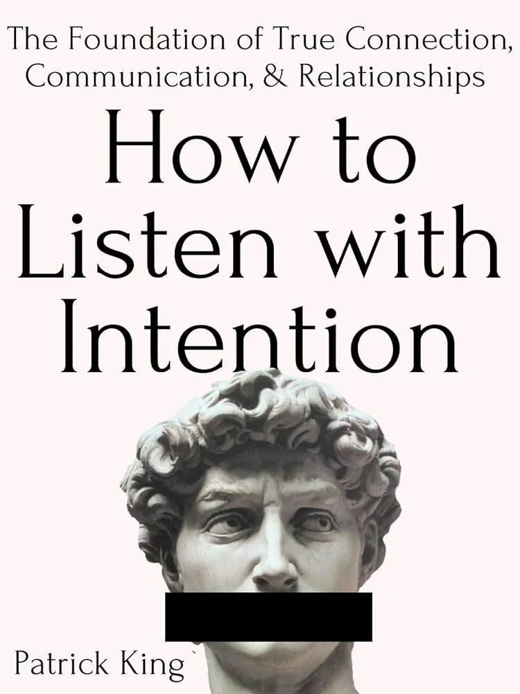 How To Listen With Intention (Used)