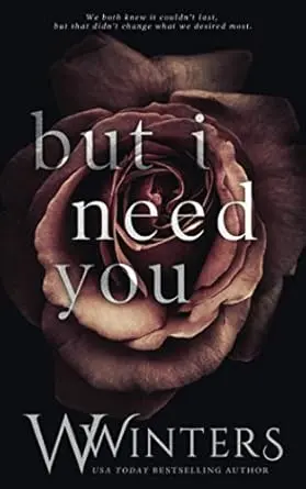 But I Need You