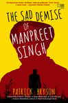 The Sad Demise of Manpreet Singh