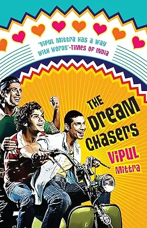 The Dream Chasers - Vipul Mittra